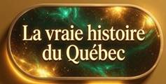 La vraie histoire du Qu�bec